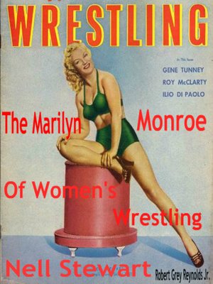 cover image of Nell Stewart the Marilyn Monroe of Women's Wrestling